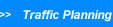 Traffic Planning